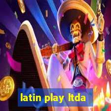 latin play ltda